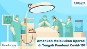 Amankah Melakukan Operasi di Tengah Pandemi Covid-19