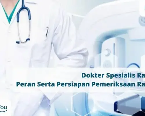 Dokter Spesialis Radiologi Peran Serta Persiapan Pemeriksaan Radiologi