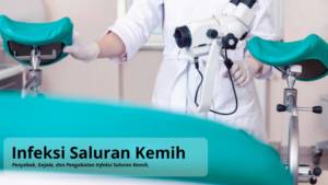Infeksi Saluran Kemih : Gejala, Penyebab dan Cara Mengobatinya