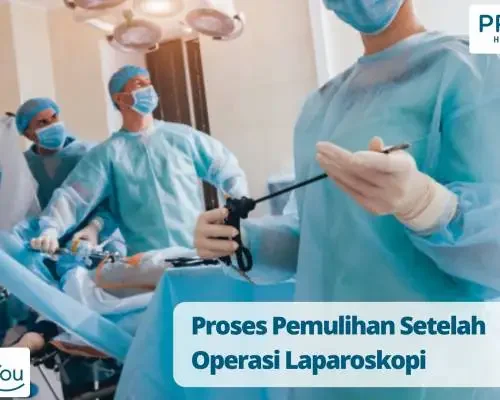 Proses Pemulihan Setelah Operasi Laparoskopi