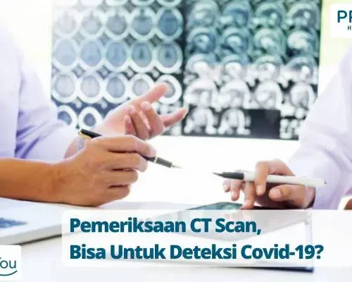 Pemeriksaan CT Scan, Bisa Untuk Deteksi Covid-19_