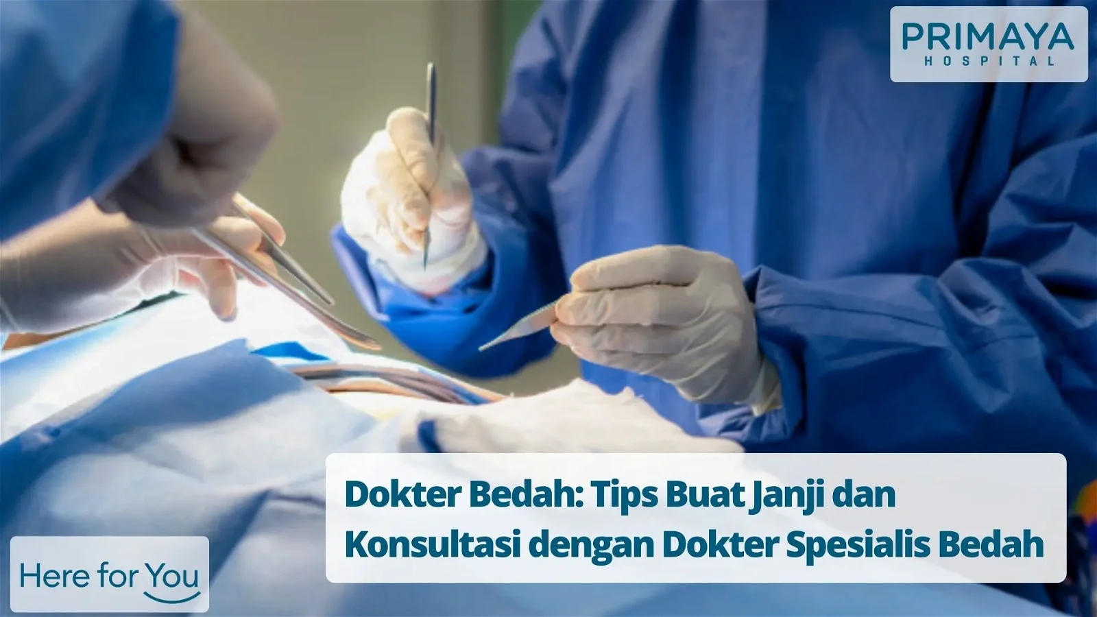 Dokter Bedah_ Tips Buat Janji dan Konsultasi dengan Dokter Spesialis Bedah