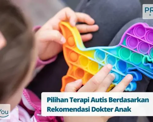 Pilihan Terapi Autis Berdasarkan Rekomendasi Dokter Anak