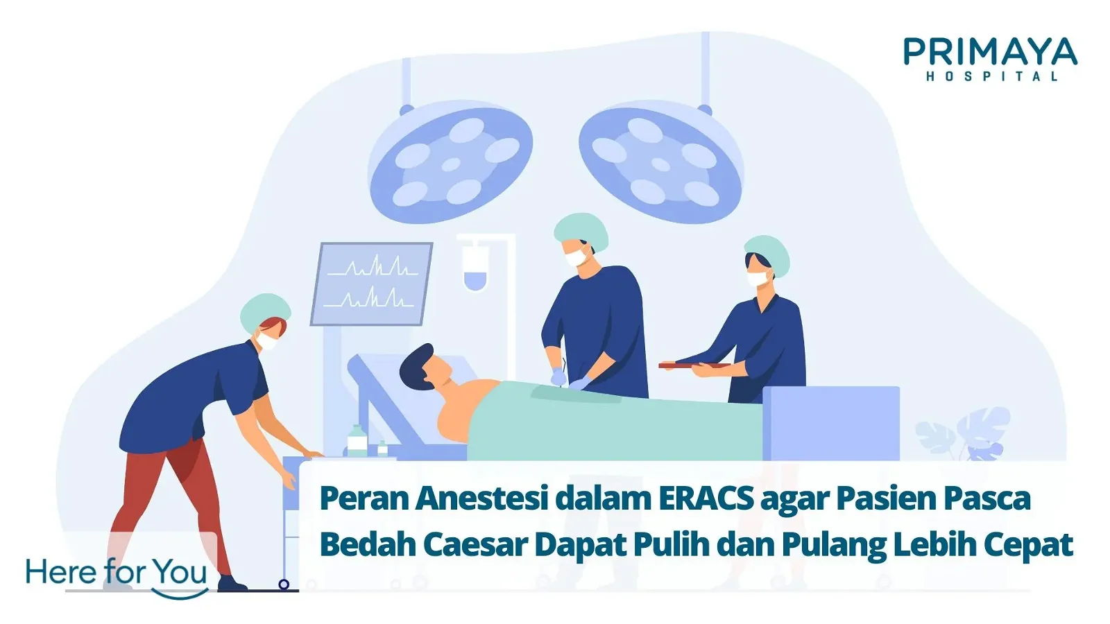 Peran Anestesi dalam ERACS agar Pasien Pasca Bedah Caesar Dapat Pulih dan Pulang Lebih Cepat