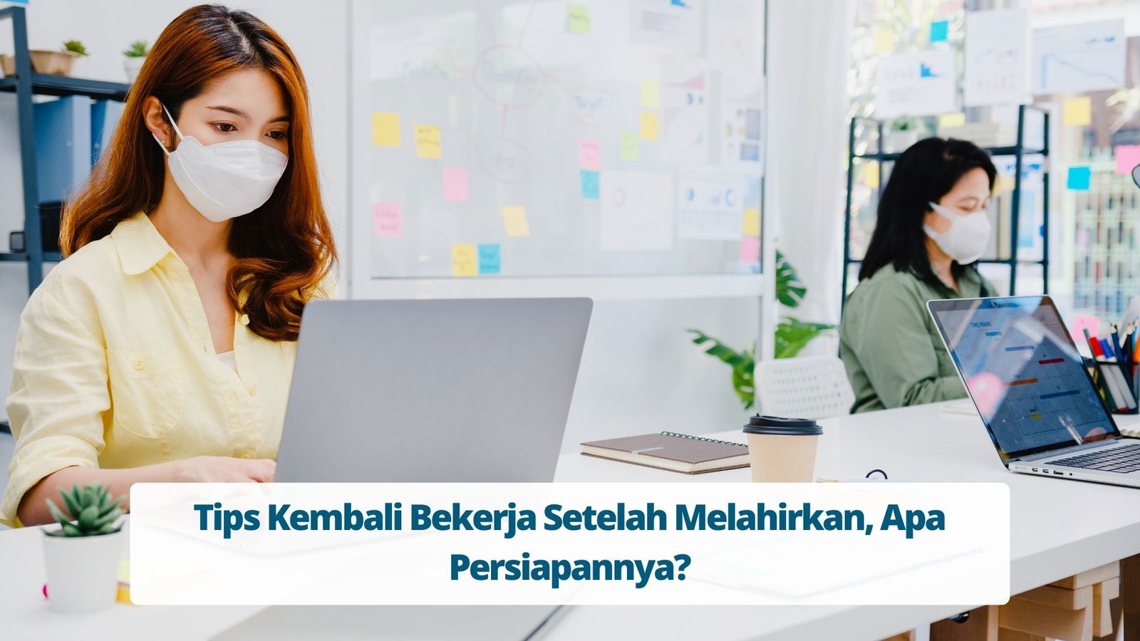 Tips Kembali Bekerja Setelah Melahirkan, Apa Persiapannya
