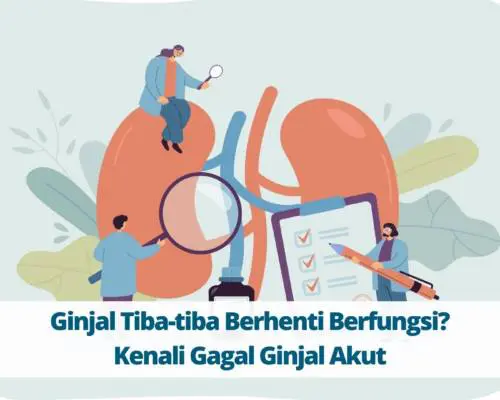 Ginjal Tiba-tiba Berhenti Berfungsi Kenali Gagal Ginjal Akut