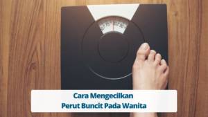 Cara Mengecilkan Perut Buncit Pada Wanita