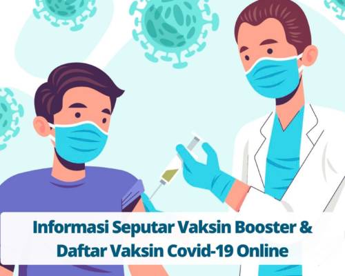 Informasi Seputar Vaksin Booster & Daftar Vaksin Covid-19 Online