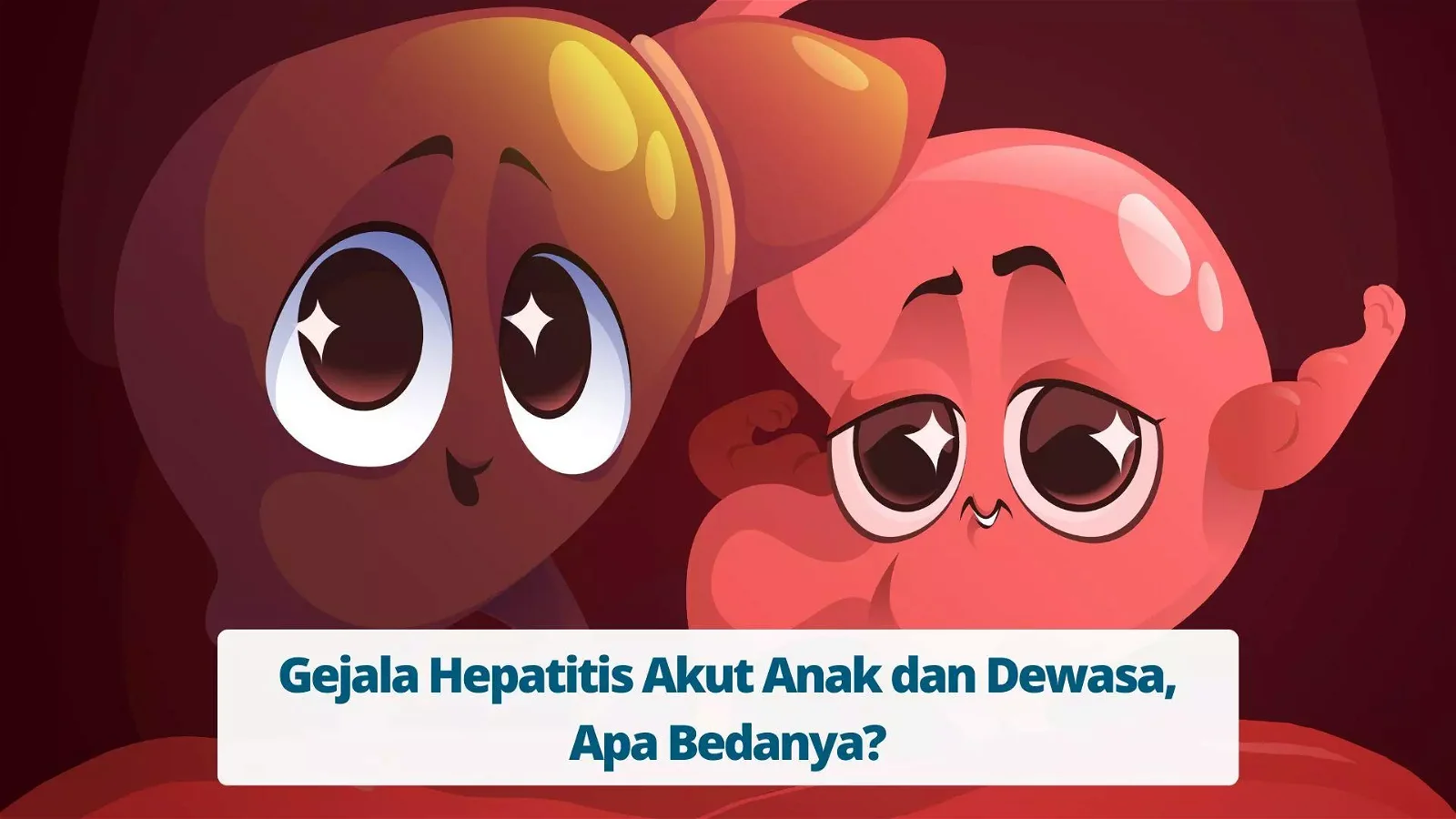 Gejala Hepatitis Akut Anak dan Dewasa, Apa Bedanya