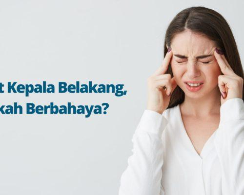 Sakit Kepala Belakang, Apakah Berbahaya