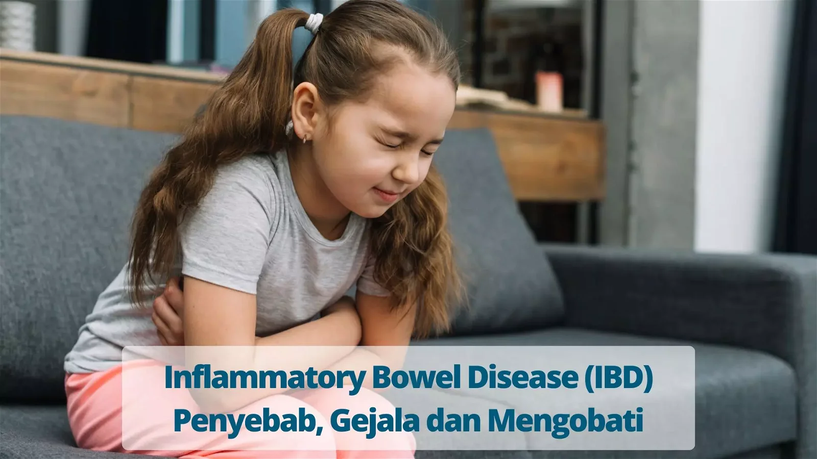 Inflammatory Bowel Disease (IBD) Penyebab, Gejala dan Mengobati