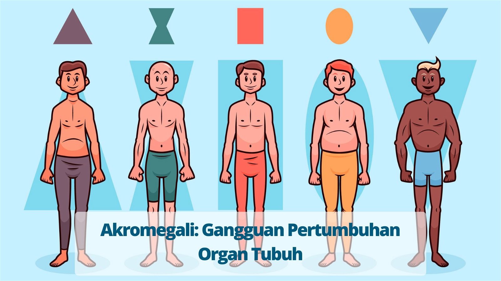 Akromegali: Gangguan Pertumbuhan Organ Tubuh