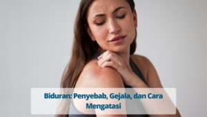 Biduran: Penyebab, Gejala, dan Cara Mengatasi