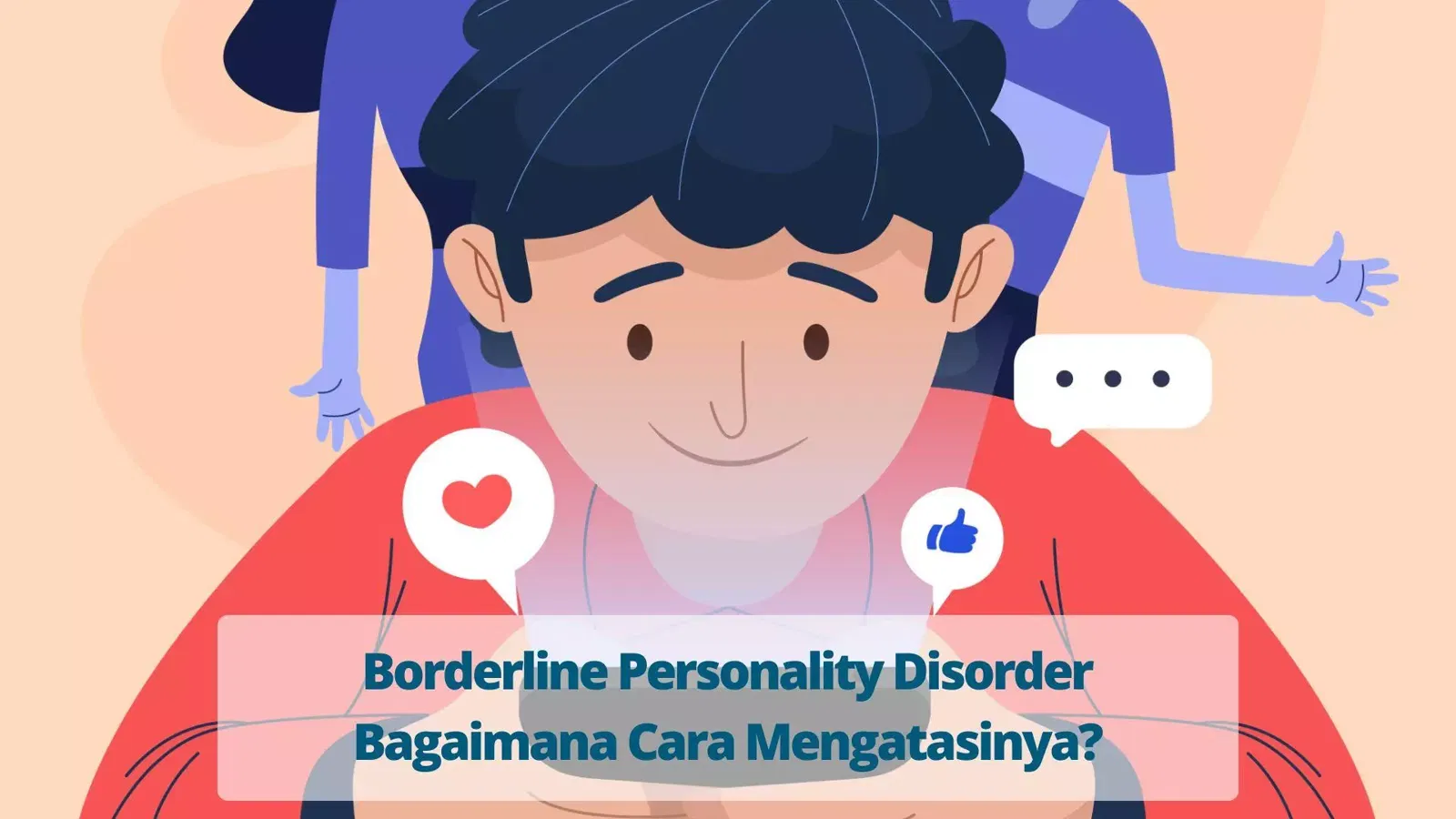 Borderline Personality Disorder Bagaimana Cara Mengatasinya