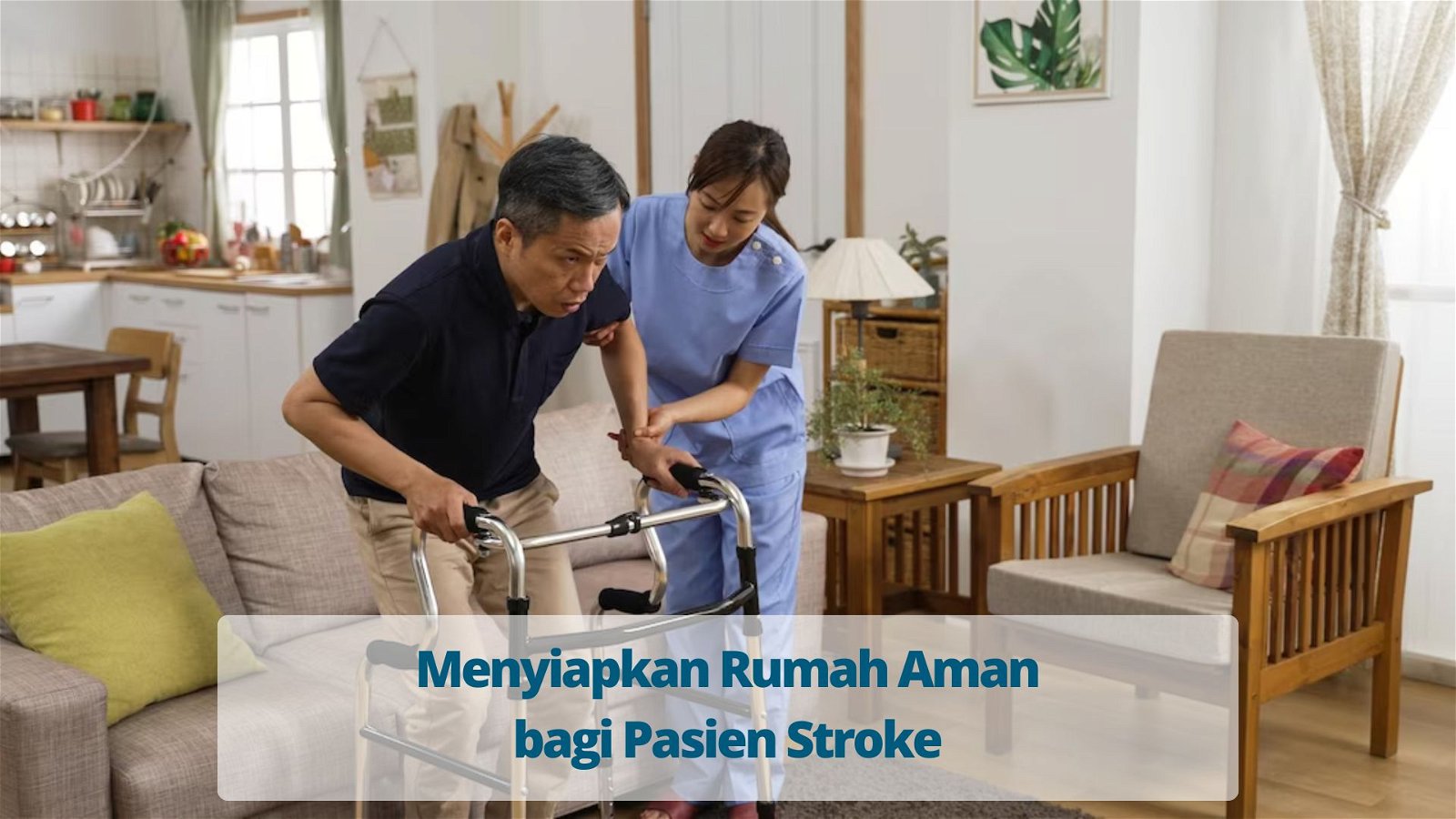 Menyiapkan Rumah Aman bagi Pasien Stroke